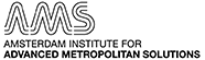 AMS - AMSTERDAM INSTITUTE FOR ADVANCED METROPOLITAN SOLUTION